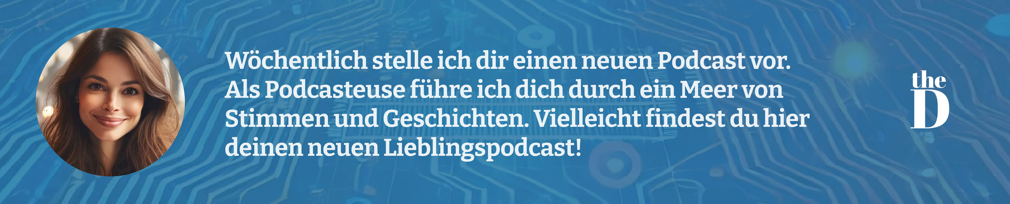 Der wöchentliche Podcast von Agathe - unserer Podcasteuse.