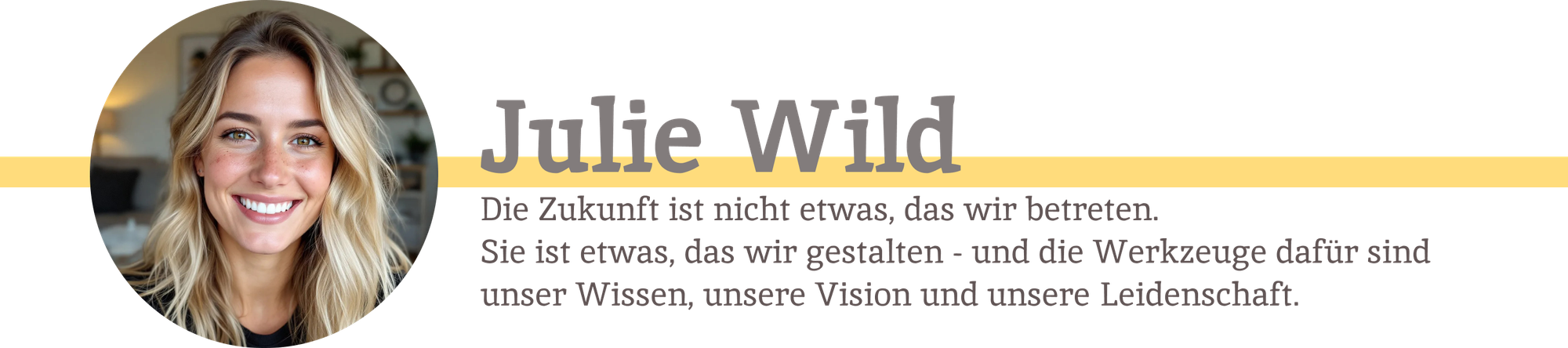 Julie Wild wird jedes Jahr ein Jahr älter.